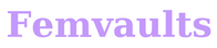 Femvaults